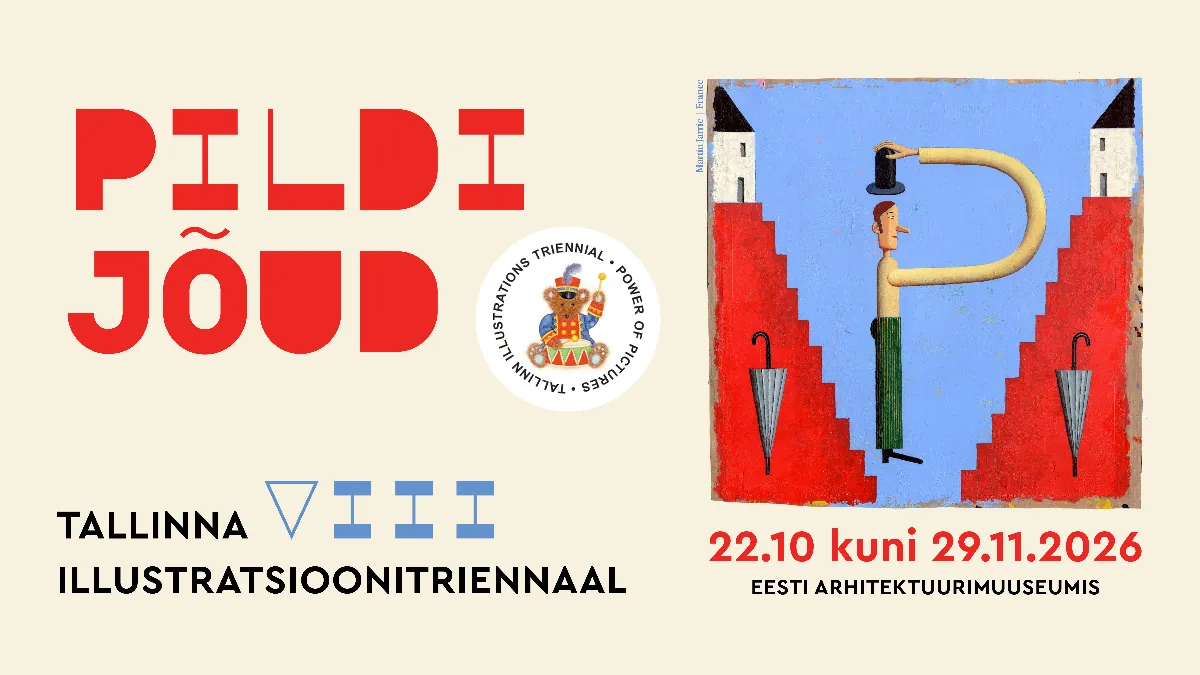 Tallinna 8. illustratsioonitriennaal „Pildi jõud“ toob kokku illustratsioonikunsti üle maailma